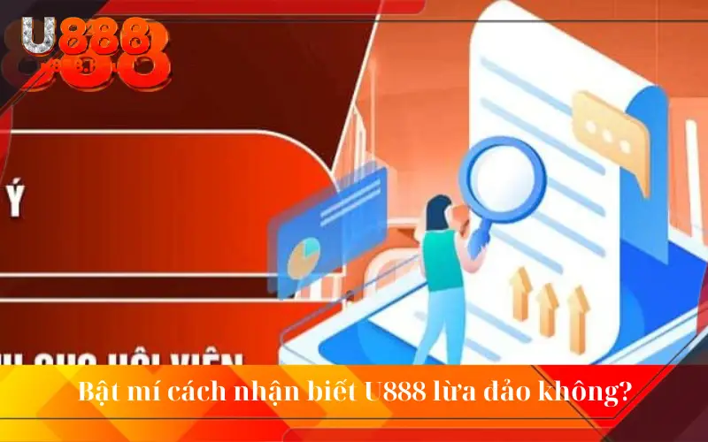 Bật mí cách nhận biết U888 lừa đảo không?