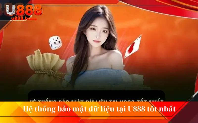 Hệ thống bảo mật dữ liệu tại U888 tốt nhất