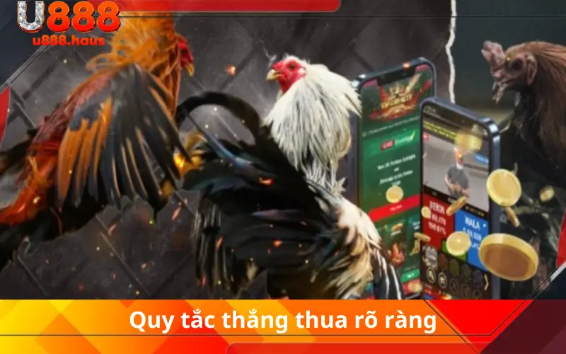 Quy tắc thắng thua rõ ràng