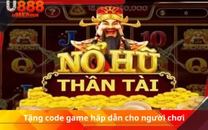 Tặng code game hấp dẫn cho người chơi